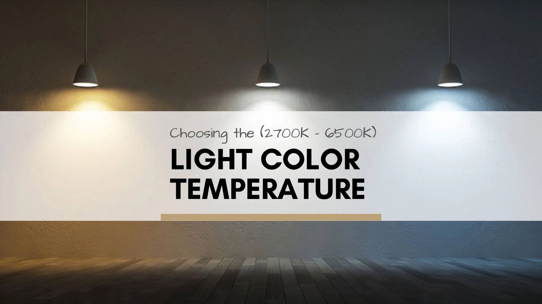 CHOOSING THE LIGHT COLOR TEMPERATURE 2700K 6500K Northerncult