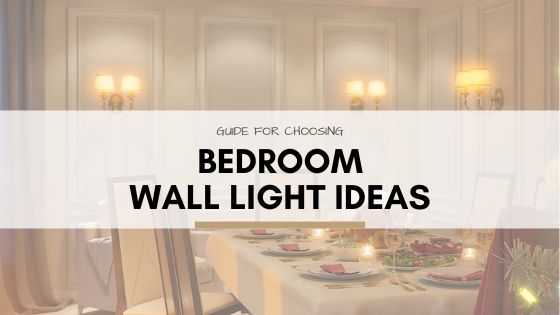 You Are Currently Viewing 2022 – Awesome Decorative Wall Lights For Bedroom
