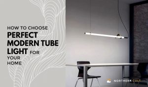 Read more about the article How to Choose the Perfect Modern Tube Light for Your Home?
